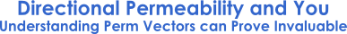 Directional Permeability and You